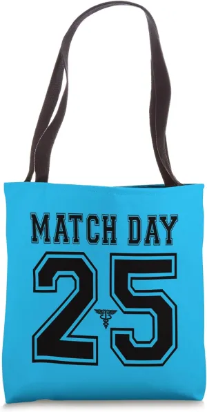 2025 Match Day Present Med School Residency Future Doctor Tote Bag