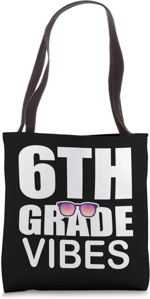 6th grade vibes first day of school 6th grade Tote Bag