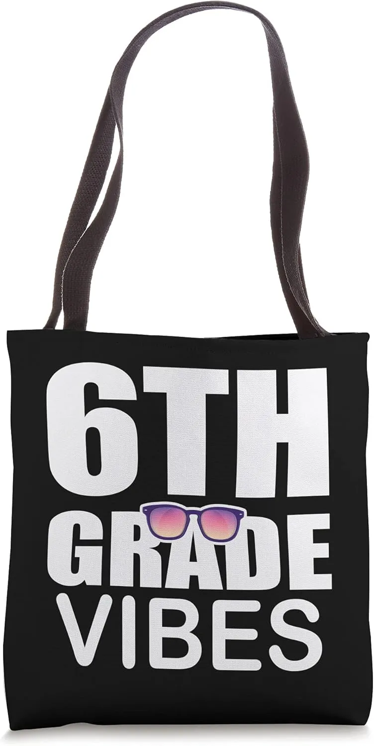 6th grade vibes first day of school 6th grade Tote Bag