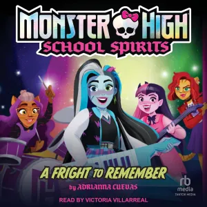 A Fright to Remember (Monster High School Spirits) Audio CD – Unabridged, March 26, 2024