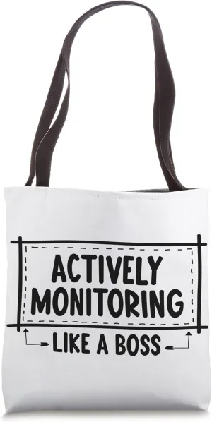 Actively Monitoring Like A Boss School Teacher Mom Test Day Tote Bag