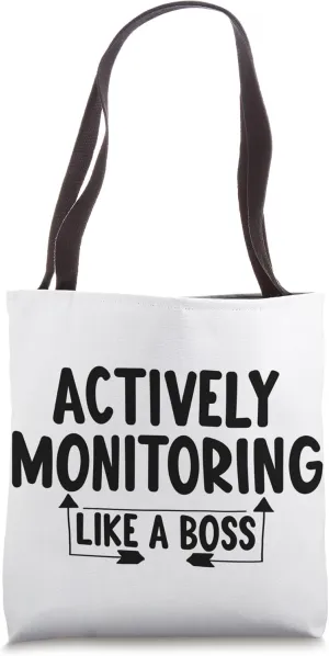 Actively Monitoring Like A Boss School Teacher Mom Test Day Tote Bag