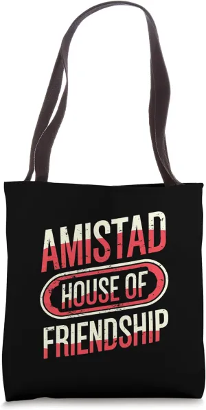 Amistad House Of Friendship Tote Bag