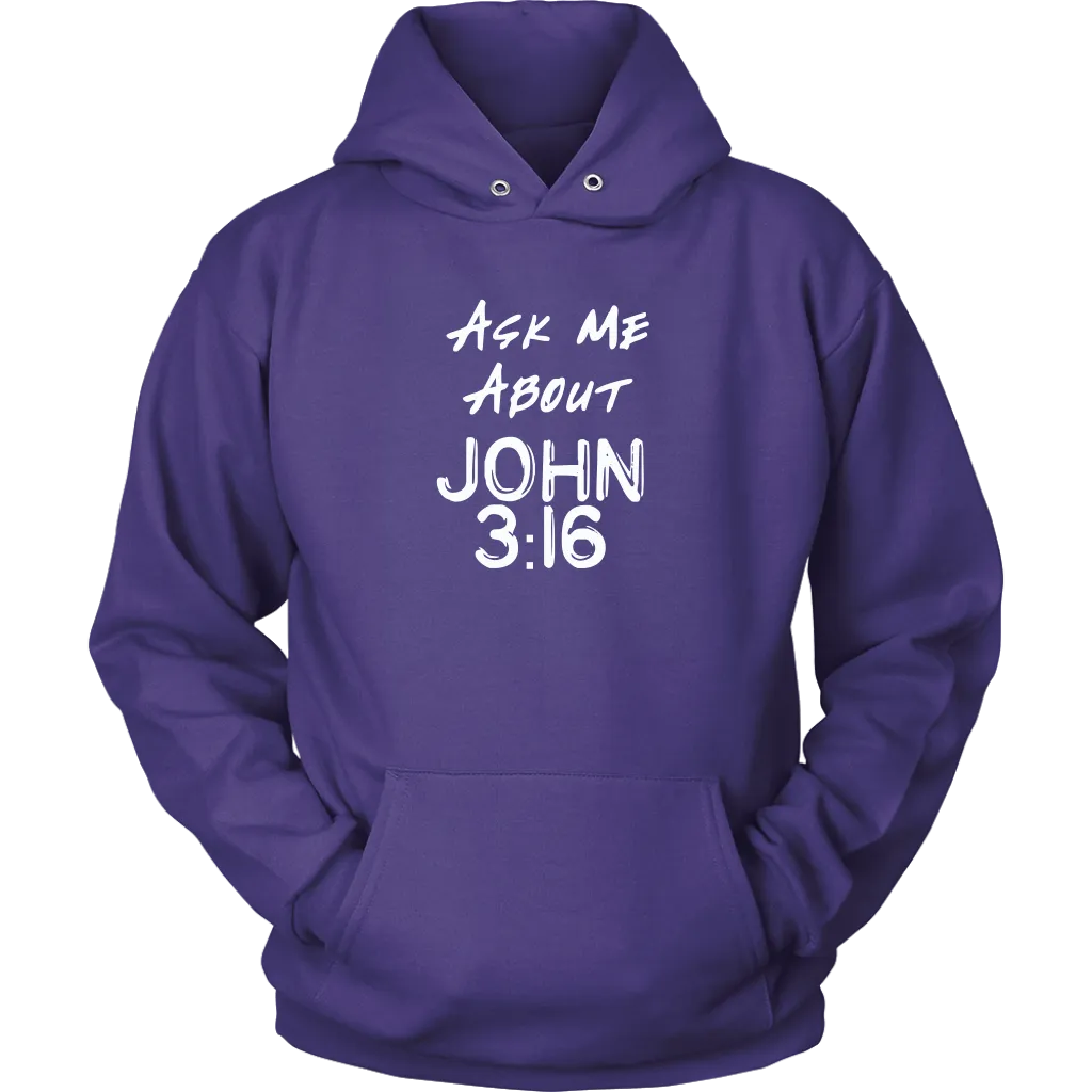 Ask Me About John 3:16 Unisex Hoodie Part 1