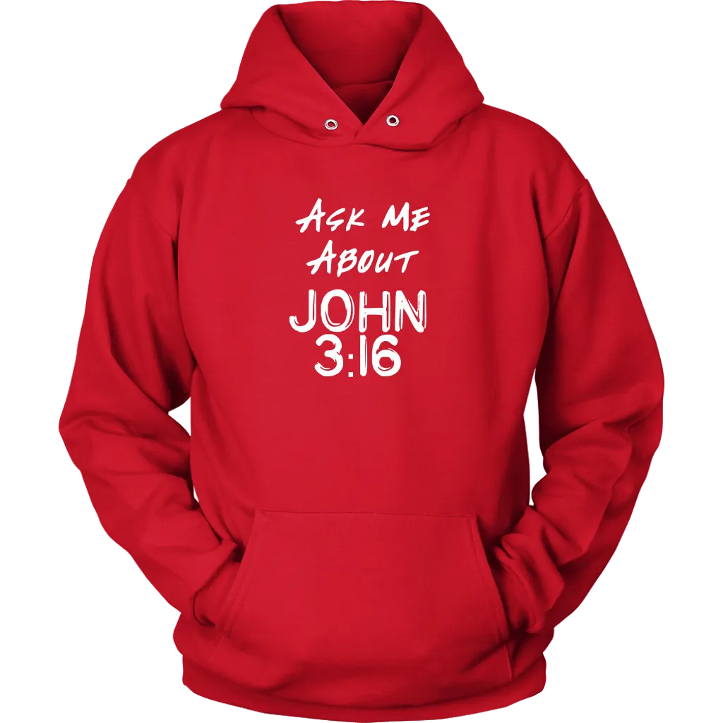 Ask Me About John 3:16 Unisex Hoodie Part 1