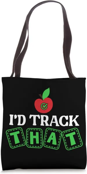 Attendance Clerk I'd Track That Attendance Clerk Design Tote Bag