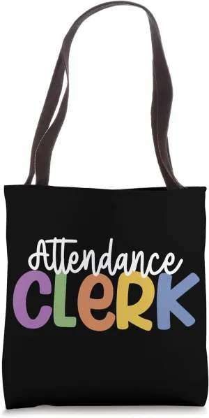 Attendance Clerk School Attendance Clerk Tote Bag