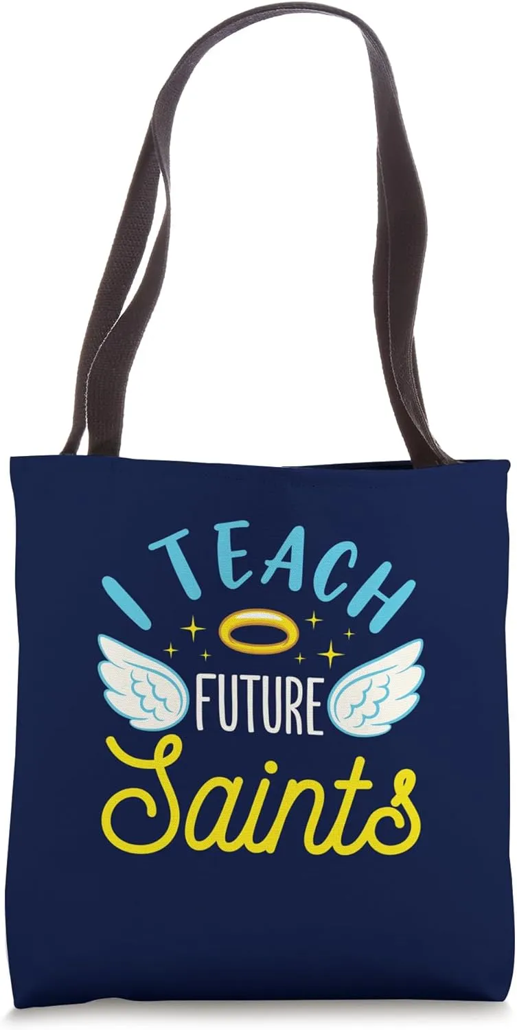 Back to School Teacher I Teach Future Saints Tote Bag