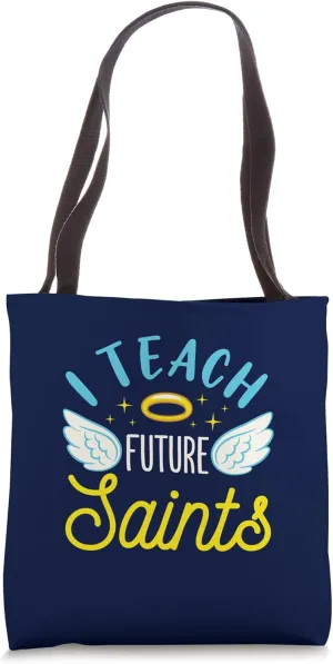 Back to School Teacher I Teach Future Saints Tote Bag