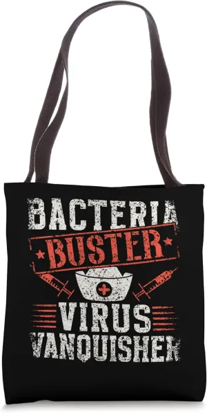 Bacteria Buster Virus Vanquisher Nurse Nursing Job School Tote Bag