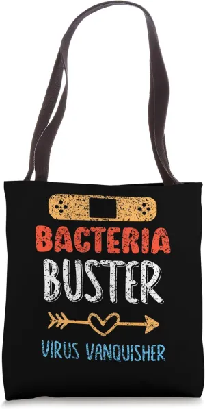 Bacteria Buster Virus Vanquisher Nurse Nursing Job School Tote Bag
