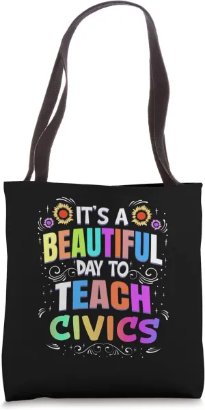 Beautiful Day to Teach Civics - Civics Teacher Tote Bag