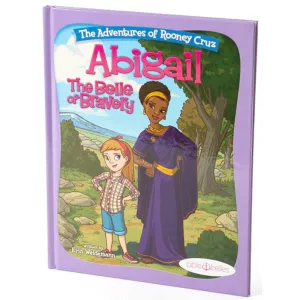 Bible Stories for Girls, "The Adventures of Rooney Cruz: Abigail The Belle Of Bravery" A Bible Story Book For Kids, Prayer Book for Christian Girls & Boys, Sunday School Teachers Hardcover – November 28, 2016