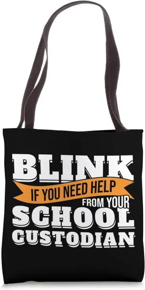 Blink If You Need Help Janitor Funny School Custofisn Tote Bag