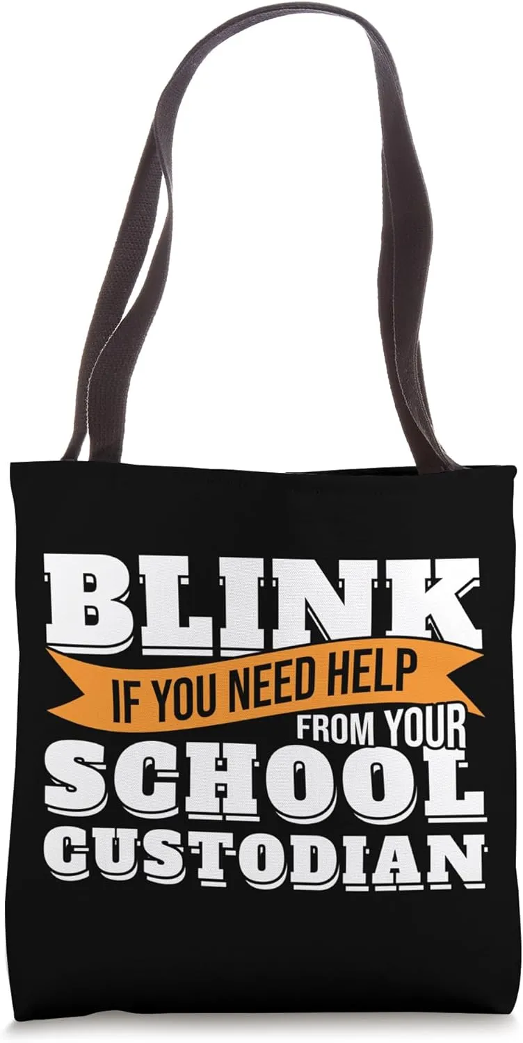 Blink If You Need Help Janitor Funny School Custofisn Tote Bag