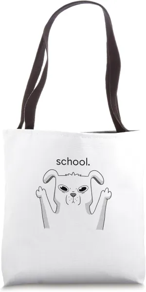 Bored Dog Disagrees with School - Funny School Hater Tote Bag