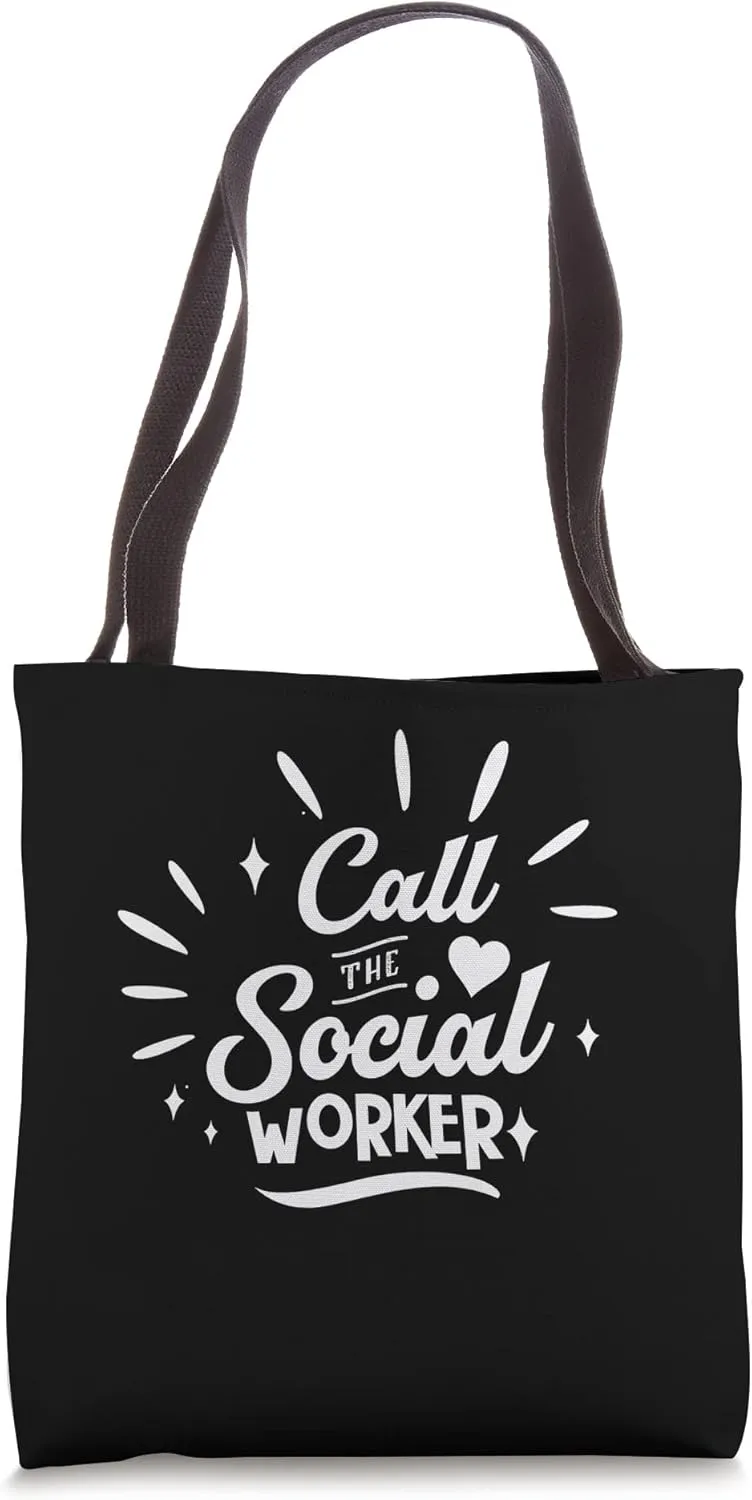 Call The Social Worker Work Public Servant Pedagogy Tote Bag