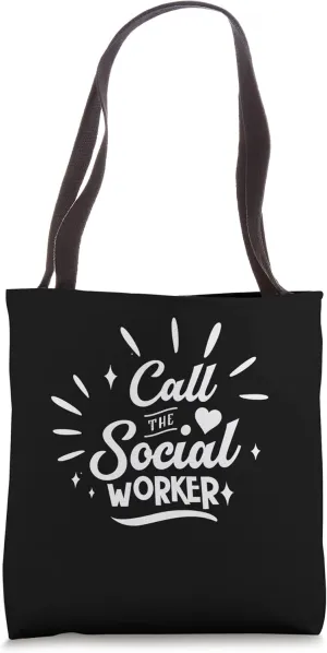 Call The Social Worker Work Public Servant Pedagogy Tote Bag
