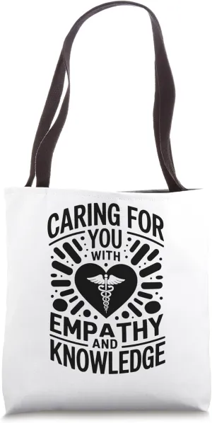 Caring For You With Empathy And Knowledge Internal Medicine Tote Bag