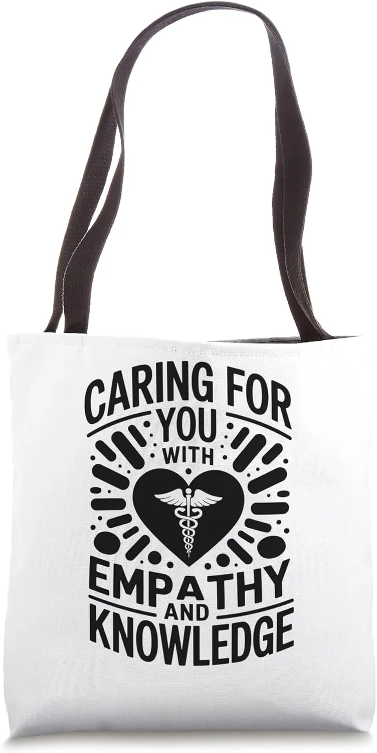 Caring For You With Empathy And Knowledge Internal Medicine Tote Bag