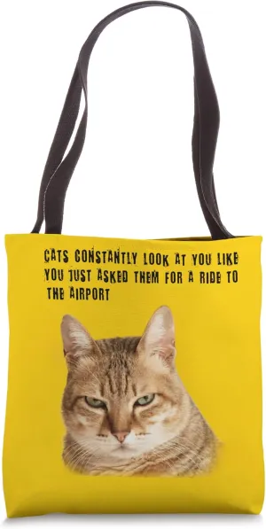 Cats Look at You Like You Asked favor annoyed disdain mad Tote Bag