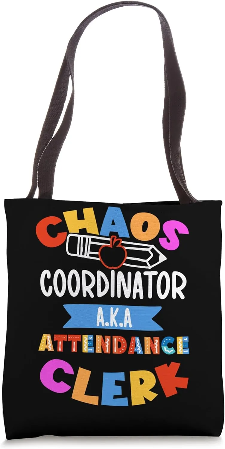 Chaos Coordinator Attendance Clerk School Attendance Clerk Tote Bag