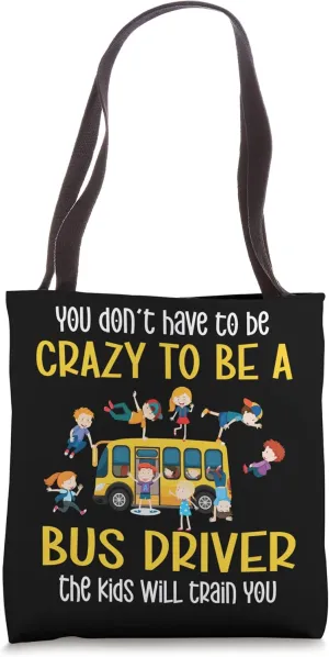 Crazy School Bus Driver School Bus Driving Tote Bag