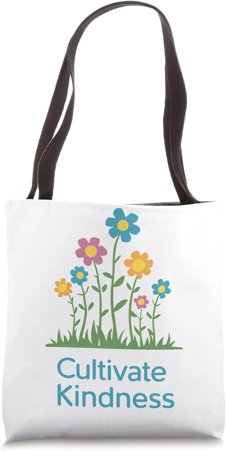 Cultivate Kindness Inspirational Motivational Be Kind Tote Bag