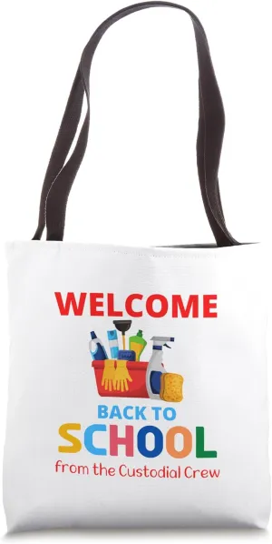 Cute "Welcome Back To School" from the Custodial Crew Tote Bag