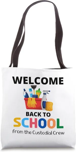Cute "Welcome Back To School" from the Custodial Crew Tote Bag
