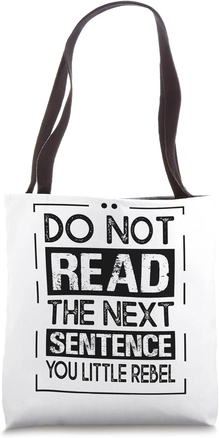 Do Not Read The Next Sentence - You Little Rebel - Grammar Tote Bag