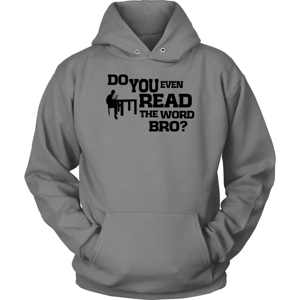 Do You Even Read The Word Bro Unisex Hoodie Part 1