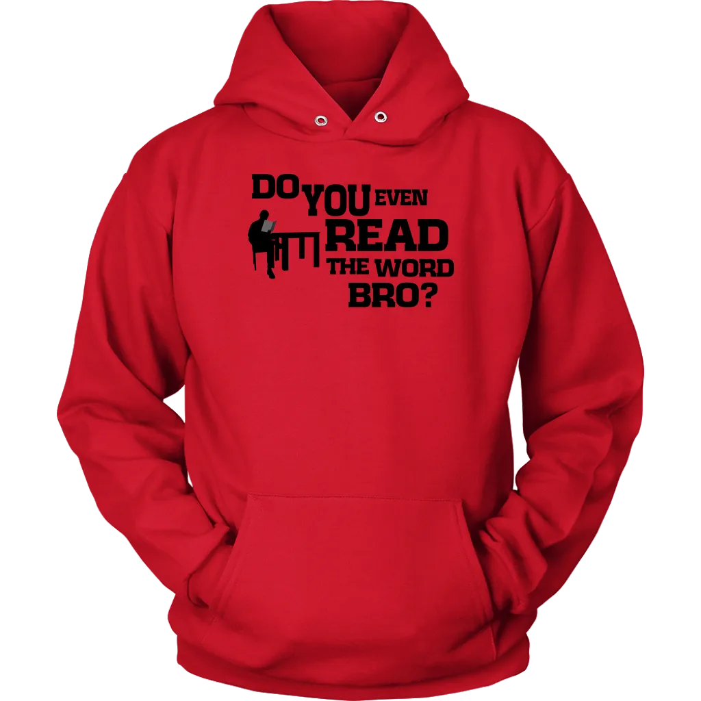 Do You Even Read The Word Bro Unisex Hoodie Part 1