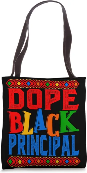 Dope Black School Principal Black History African American Tote Bag