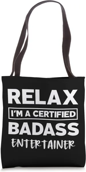 Entertainer Certified Badass Job work anniversary Going away Tote Bag