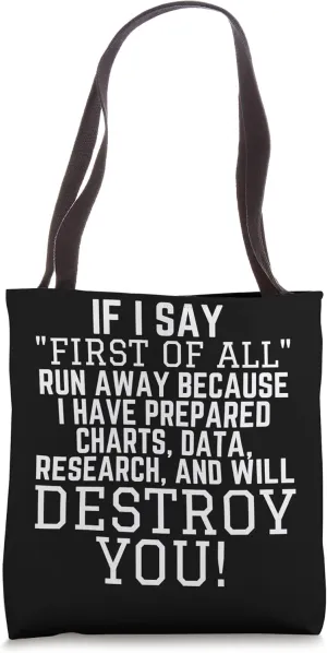 Funny Saying If Say First Of All School Data Professor Tote Bag