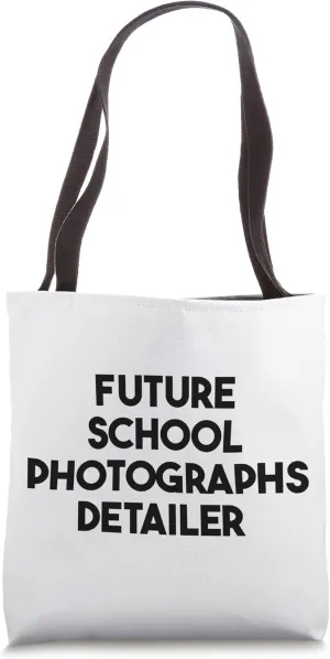 Future School Photographs Detailer Tote Bag