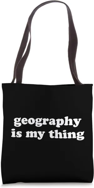 Geography is My Thing Funny School Subject Tote Bag