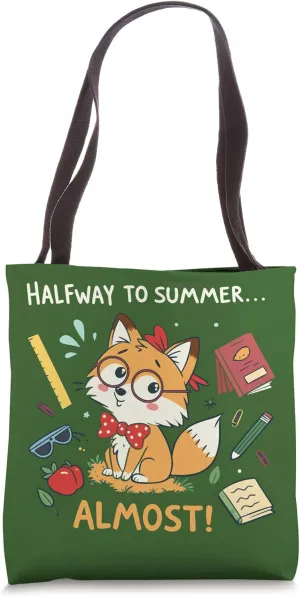 HALFWAY TO SUMMER - ALMOST! - Great Fox 100 Days of School Tote Bag