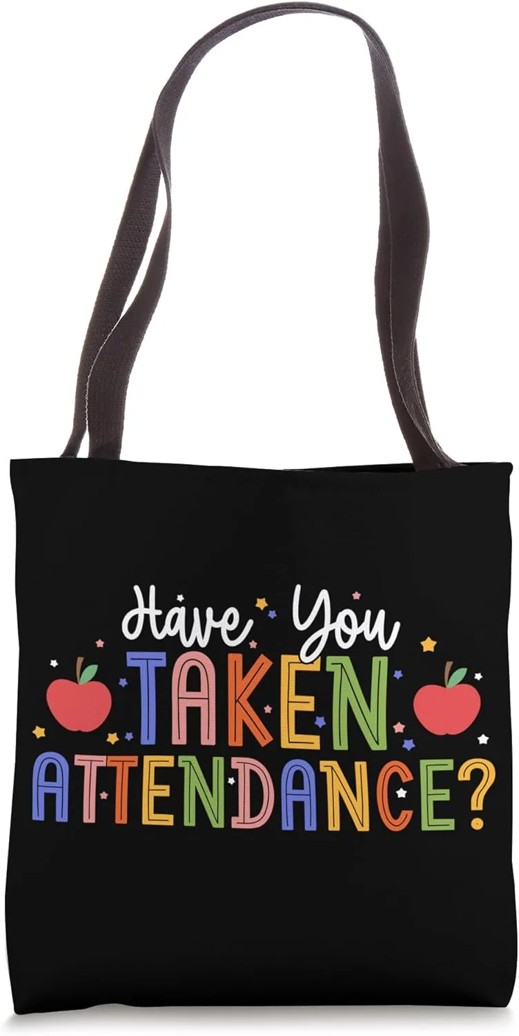 Have You Taken Attendance Clerk School Attendance Clerk Tote Bag