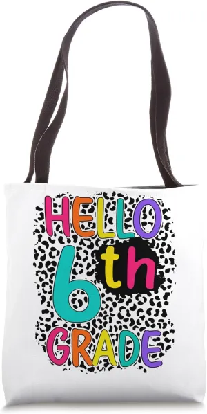 Hello 6th Grade Back To School First Day Of 6th Grade Tote Bag