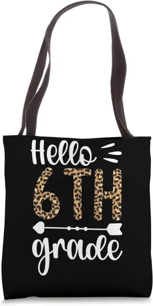 Hello 6th Grade First Day Of School Back To School 6th Grade Tote Bag