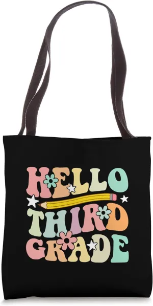 Hello Third Grade Back to School Teachers and Students Tote Bag