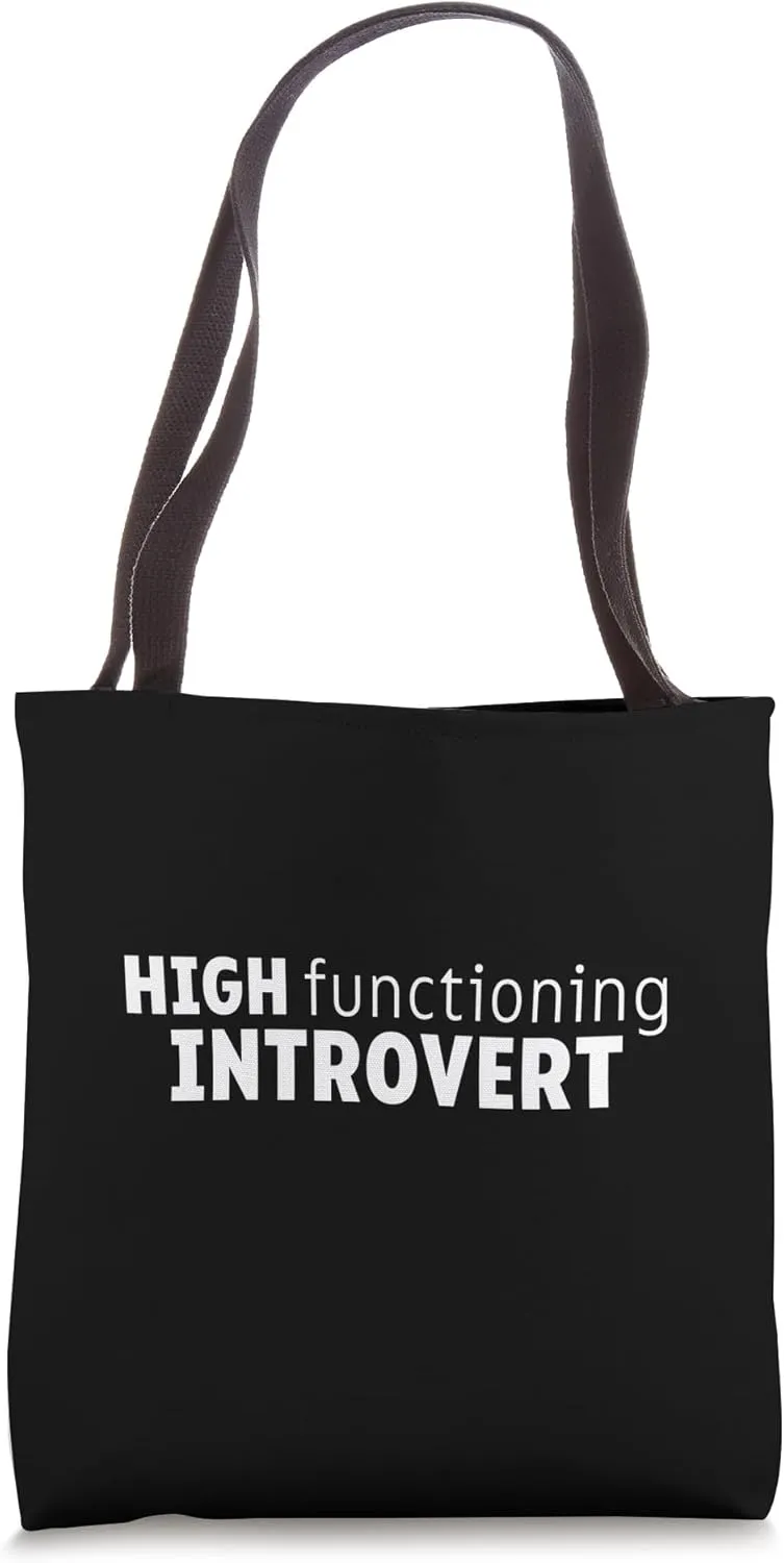 High Functioning Introvert Socially Reserved ---- Tote Bag