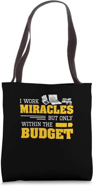 I Work Miracles But Only Within The Budget School Bookkeeper Tote Bag