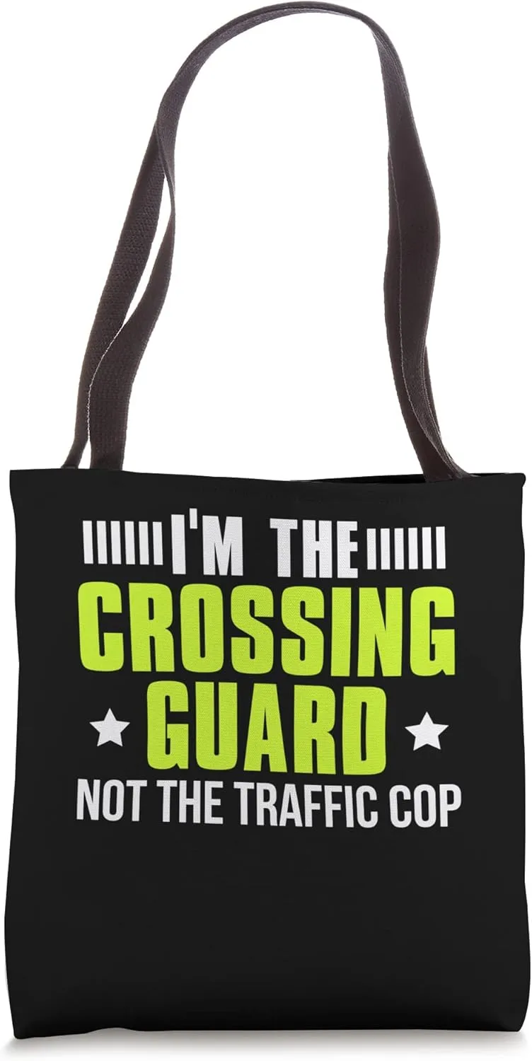 Im The Crossing Gurad School Traffic Helper Tote Bag