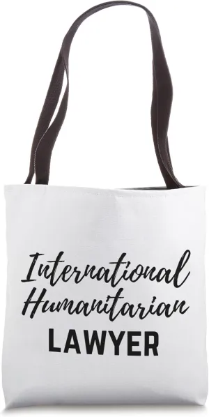 International Humanitarian Lawyer & Law Attorney Tote Bag
