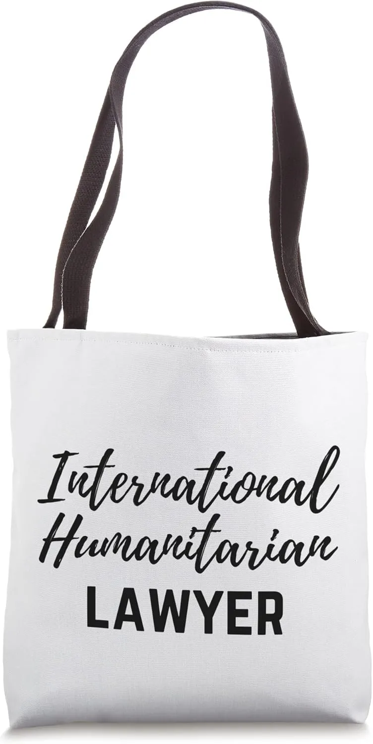 International Humanitarian Lawyer & Law Attorney Tote Bag