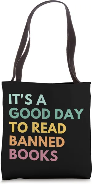 It's A Good Day To Read Banned Books, Banned Books Tote Bag