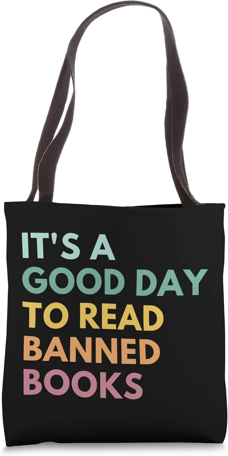 It's A Good Day To Read Banned Books, Banned Books Tote Bag
